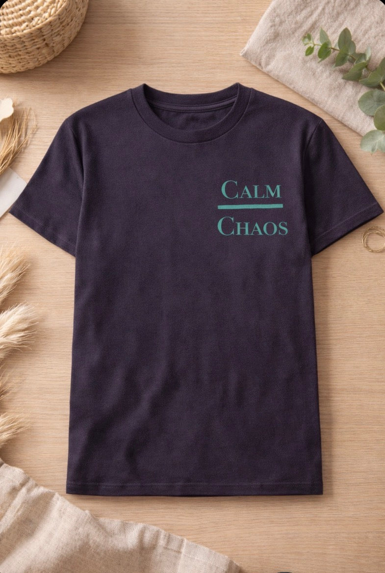 Calm over chaos tee