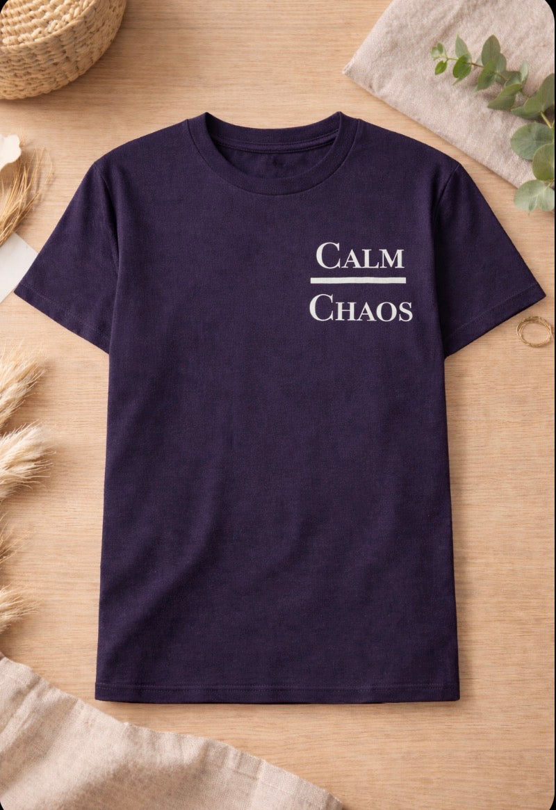 Calm over chaos tee