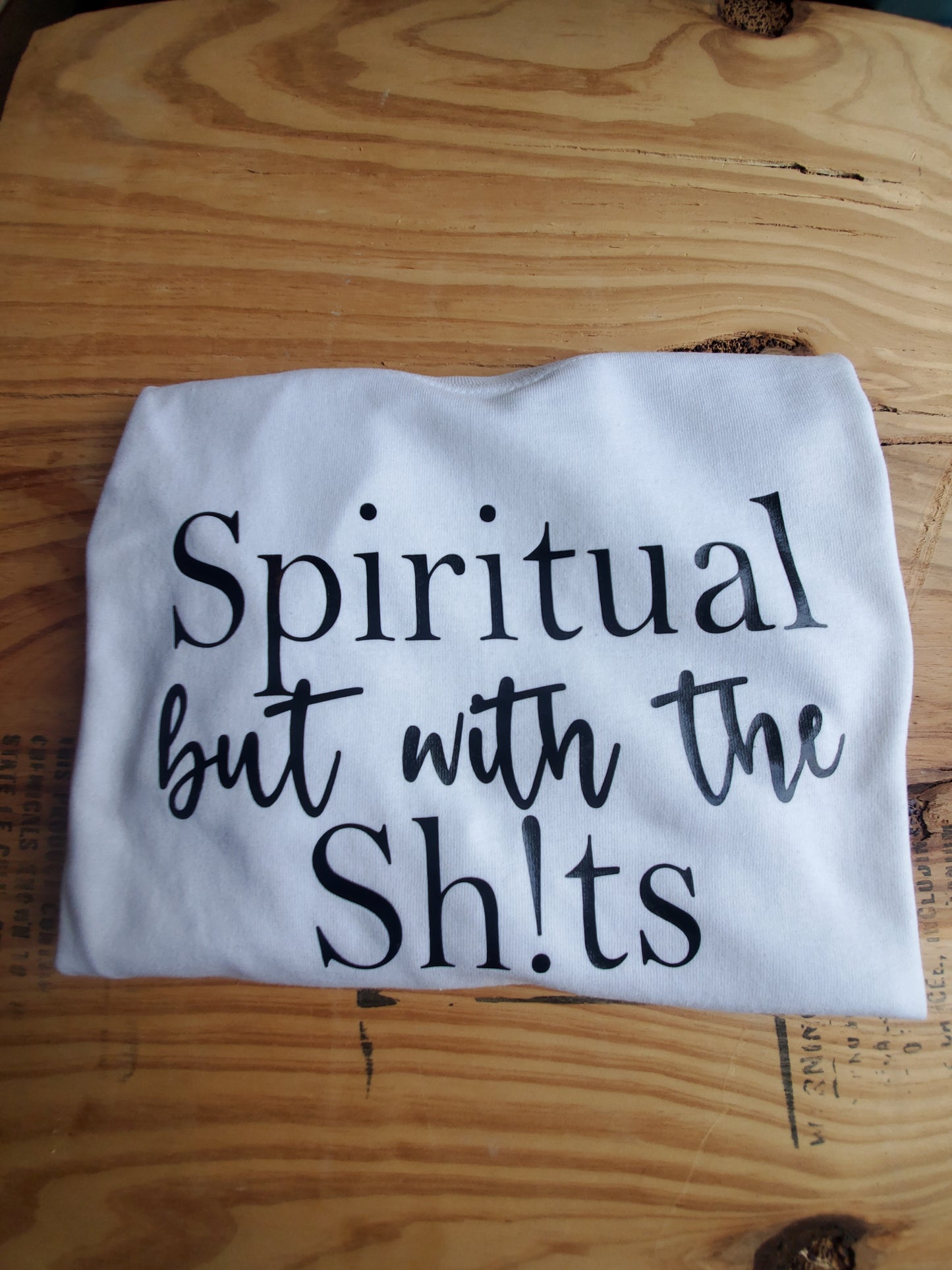 Spiritual but with the shits Tees