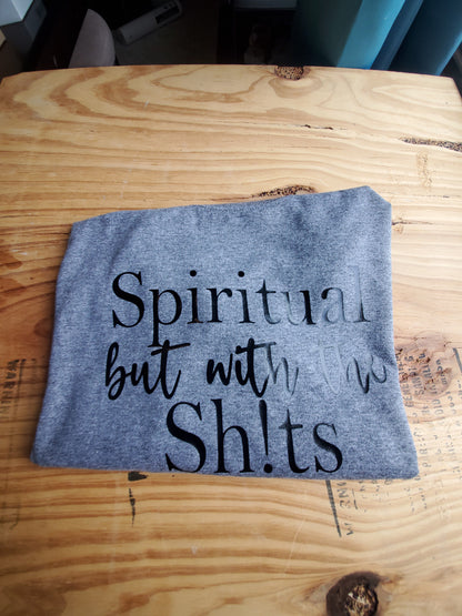Spiritual but with the shits Tees